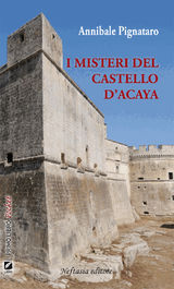 I MISTERI DEL CASTELLO D ACAYA