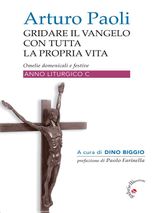 GRIDARE IL VANGELO CON TUTTA LA PROPRIA VITA - ANNO C
RELIGIONI