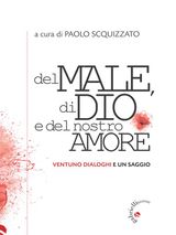 DEL MALE, DI DIO E DEL NOSTRO AMORE
INTERSEZIONI