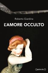 LAMORE OCCULTO
FUORICOLLANA