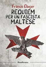 REQUIEM PER UN FASCISTA MALTESE