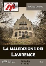 LA MALEDIZIONE DEI LAWRENCE #7
A PICCOLE DOSI