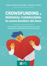 CROWDFUNDING E PERSONAL FUNDRAISING: LA NUOVA FRONTIERA DEL DONO