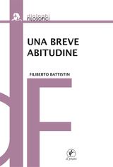 UNA BREVE ABITUDINE
DIALOGHI FILOSOFICI