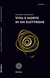 VITA E MORTE DI UN ELETTRONE