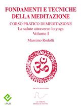 FONDAMENTI E TECNICHE DELLA MEDITAZIONE