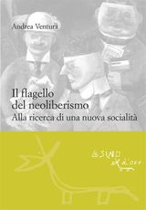 IL FLAGELLO DEL NEOLIBERISMO
LE GERLE