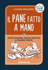 IL PANE FATTO A MANO
LE GUIDE DI ALTRECONOMIA