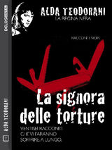 LA SIGNORA DELLE TORTURE
ALDA TEODORANI LA REGINA NERA