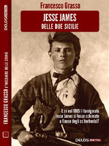 JESSE JAMES DELLE DUE SICILIE