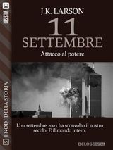 11 SETTEMBRE - ATTACCO AL POTERE