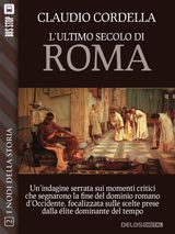 L&APOS;ULTIMO SECOLO DI ROMA
NODI DELLA STORIA