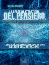 LA LEGGE DI ATTRAZIONE DEL PENSIERO