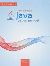 JAVA. LE BASI PER TUTTI