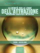 La scienza del diventare ricchi. : Wallace D. Wattles, Descarga ebook  9788865740668