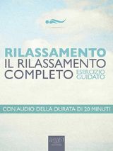 RELAX. RILASSAMENTO COMPLETO