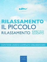 RILASSAMENTO - IL PICCOLO RILASSAMENTO