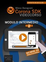 CORONA SDK VIDEOCORSO. MODULO INTERMEDIO