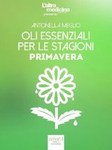 OLI ESSENZIALI PER LE STAGIONI. PRIMAVERA 