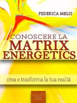 CONOSCERE LA MATRIX ENERGETICS