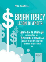 BRIAN TRACY. LEZIONI DI VENDITA