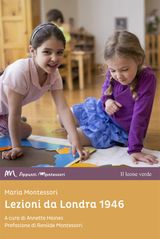 LEZIONI DA LONDRA 1946
APPUNTI MONTESSORI