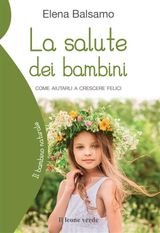 LA SALUTE DEI BAMBINI
IL BAMBINO NATURALE