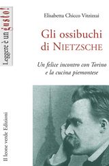 GLI OSSIBUCHI DI NIETZSCHE
LEGGERE  UN GUSTO