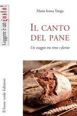 IL CANTO DEL PANE
LEGGERE  UN GUSTO