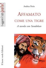 AFFAMATO COME UNA TIGRE
LEGGERE  UN GUSTO