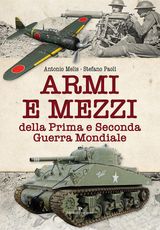 ARMI E MEZZI DELLA PRIMA E SECONDA GUERRA MONDIALE