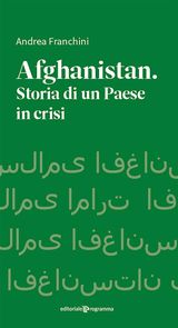 AFHANISTAN. STORIA DI UN PAESE IN CRISI