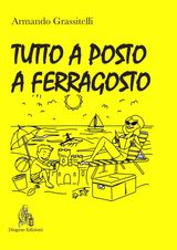 TUTTO A POSTO A FERRAGOSTO