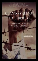 QUANTO VALEVA LA LIBERT
LE NOSTRE GUERRE