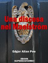 UNA DISCESA NEL MAELSTRM
EBOOK SUPERECONOMICI