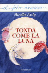 TONDA COME LA LUNA