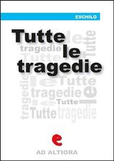 TUTTE LE TRAGEDIE
AD ALTIORA