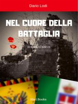 NEL CUORE DELLA BATTAGLIA