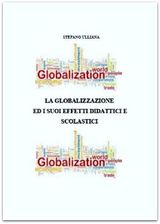 LA GLOBALIZZAZIONE ED I SUOI EFFETTI DIDATTICI E SCOLASTICI