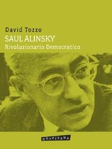 SAUL ALINSKY - RIVOLUZIONARIO DEMOCRATICO