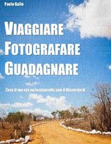 VIAGGIARE, FOTOGRAFARE, GUADAGNARE