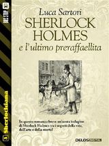SHERLOCK HOLMES E L&APOS;ULTIMO PRERAFFAELLITA
SHERLOCKIANA