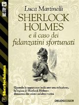 SHERLOCK HOLMES E IL CASO DEI FIDANZATINI SFORTUNATI