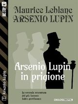 Lupin _ Ispirato alle avventure del ladro gentiluomo, Arsenio Lupin