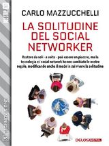 LA SOLITUDINE DEL SOCIAL NETWORKER
TECHNOVISIONS