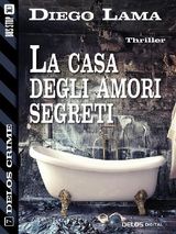 LA CASA DEGLI AMORI SEGRETI
DELOS CRIME