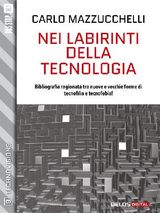 NEI LABIRINTI DELLA TECNOLOGIA
TECHNOVISIONS