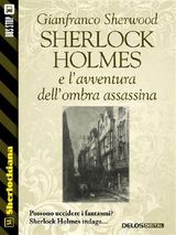 SHERLOCK HOLMES E LAVVENTURA DELLOMBRA ASSASSINA