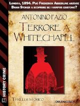 TERRORE A WHITECHAPEL
HISTORY CRIME