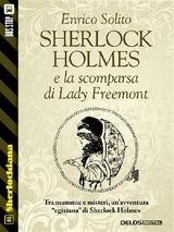 SHERLOCK HOLMES E LA SCOMPARSA DI LADY FREEMONT
SHERLOCKIANA